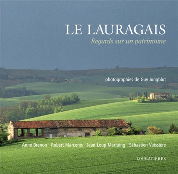 Couverture d'un livre intitulé "Le Lauragais" avec une photo d'un paysage rural verdoyant et une vieille ferme en avant-plan.